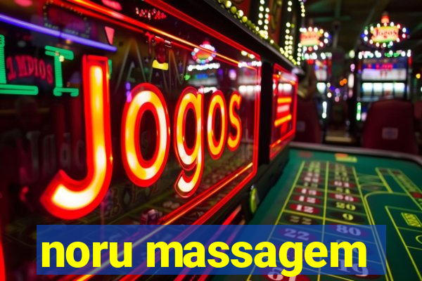 noru massagem